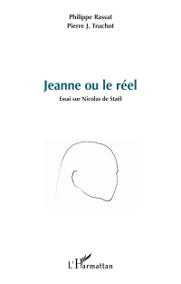 Jeanne ou le réel: Essai sur Nicolas de Staël