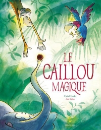 le caillou magique