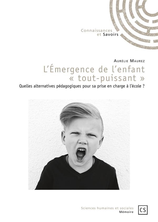 L'émergence de l'enfant *tout-puissant*