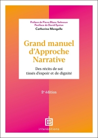 Grand manuel d'Approche Narrative - 2e éd.: Des récits de soi tissés d'espoir et de dignité