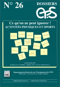 Ce que l'on peut ignorer. Activités physiques et sportives, dossier 26