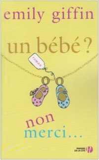 Un bébé ? Non merci...