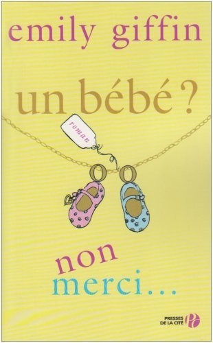 Un bébé ? Non merci...