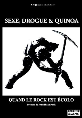 Sexe, drogue & quinoa: Quand le rock est écolo
