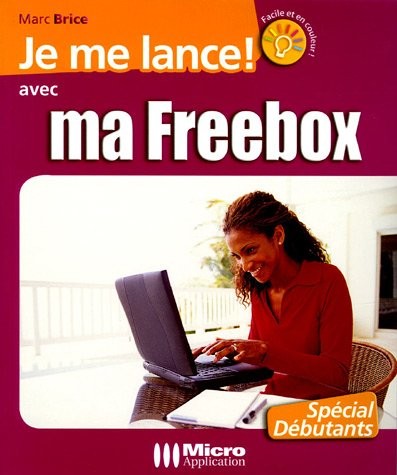 Je me lance avec ma Freebox