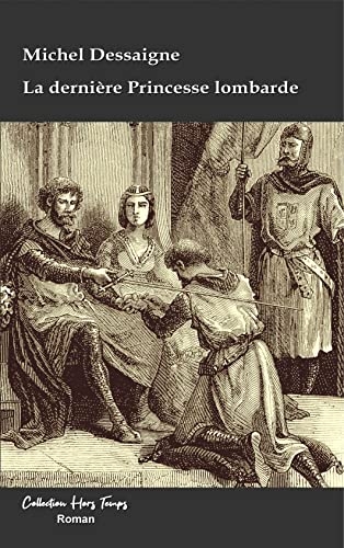 La dernière princesse lombarde