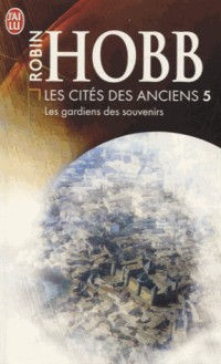 Les Cités des Anciens, Tome 5 : Les gardiens des souvenirs