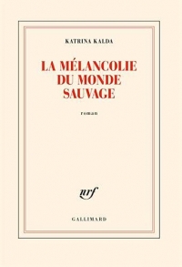 La mélancolie du monde sauvage