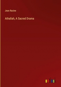 Athalìah, A Sacred Drama