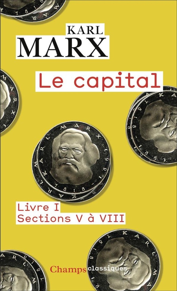 Le capital: Livre I, sections V à VIII