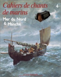 Cahiers de chants marins, tome 4