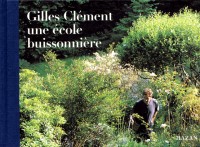 Gilles Clément, une école buissonnière