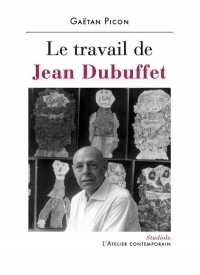 Le travail de Jean Dubuffet