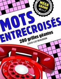 Méga grand : Mots entrecroisés: 280 grilles géantes