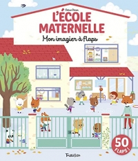 À l'école maternelle - Mon imagier à flaps