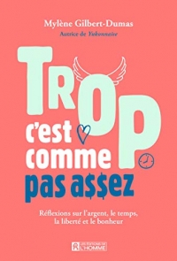 Trop, c'est comme pas assez