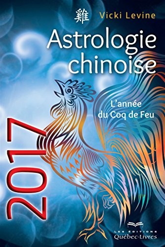 Astrologie chinoise 2017
