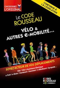 Le Code Rousseau Vélo & autres e-mobilités