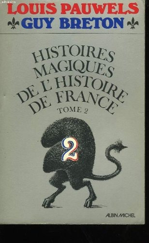HISTOIRES MAGIQUES DE L'HISTOIRE DE FRANCE. Tome 2 [9782226005601]