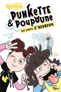 PUNKETTE & POUPOUNE, LES JOURS ZHEUREUX