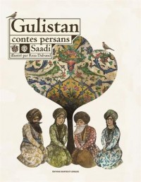Gulistan : Contes persans
