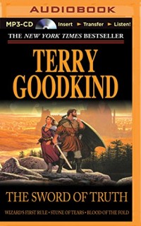 The Sword of Truth: Wizard's First Rule / Stone of Tears / Blood of the Fold