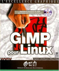 GIMP pour Linux. Avec CD-Rom