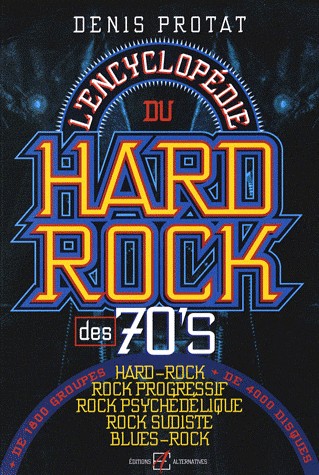 L'encyclopédie du hard-rock des seventies