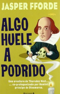 ALGO HUELE A PODRIDO: SERIE: THURSDAY NEXT (4º VOLUMEN)