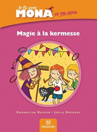 Je lis avec mona et ses amis CP : Magie à la kermesse