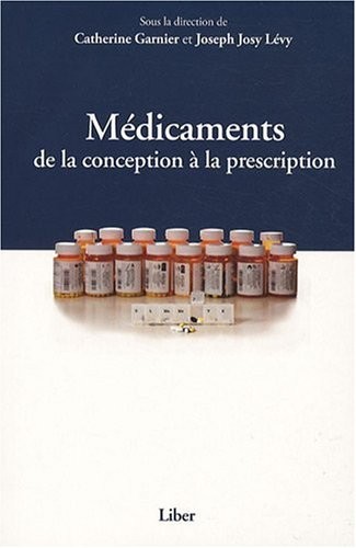 Médicaments - De la conception à la prescription