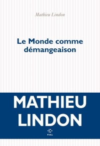 Le Monde comme démangeaison