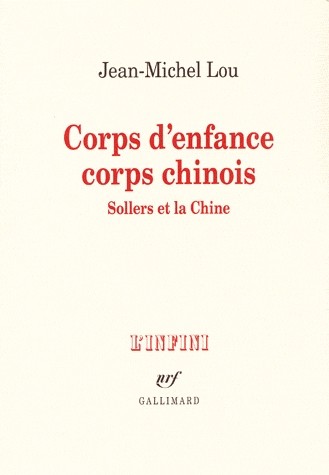 Corps d'enfance corps chinois: Sollers et la Chine