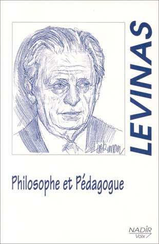 Emmanuel Lévinas, philosophe et pédagogue