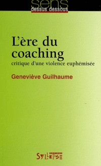 L'ère du coaching : Critique d'une violence euphémisée