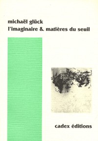 L'imaginaire & matières du seuil