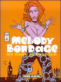 Melody Bondage : My name is Bondage