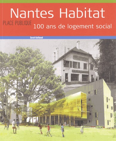 Nantes Habitat 100 ans de logement social