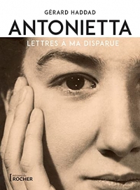Antonietta : Lettres à ma disparue (Littérature)