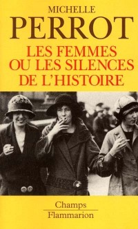 Les femmes ou les silences de l'histoire