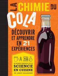 La chimie du cola: Découvrir et apprendre en 21 expériences