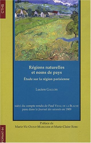 Régions naturelles et noms de pays : Etude sur la région parisienne