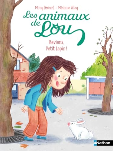Les animaux de Lou - Reviens petit lapin ! - Lune Bleue Dès 6 ans