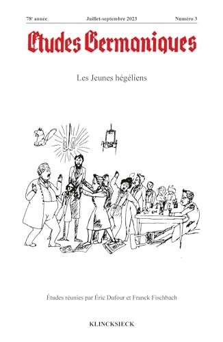 Etudes germaniques - N°3-2023: Les jeunes hégéliens
