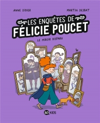 Félicie Poucet, Tome 02: Le miroir disparu