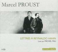 Lettres à Reynaldo Hahn