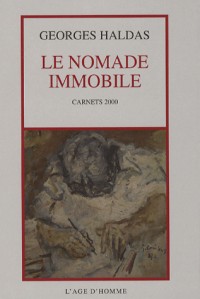 Le nomade immobile : L'état de poésie. Carnets 2000