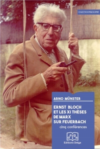Ernst Bloch et les XI Theses de Marx Sur Feuerbach