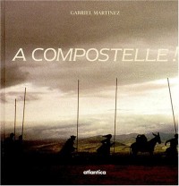 À Compostelle!