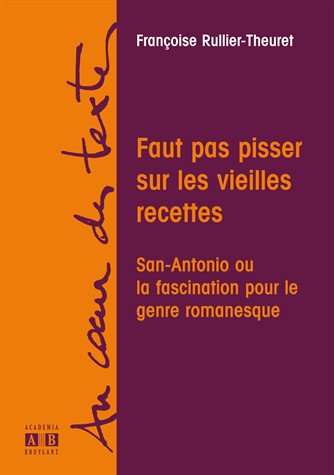 Faut pas pisser sur les vieilles recettes. San-Antonio ou la fascination pour le genre romanesque